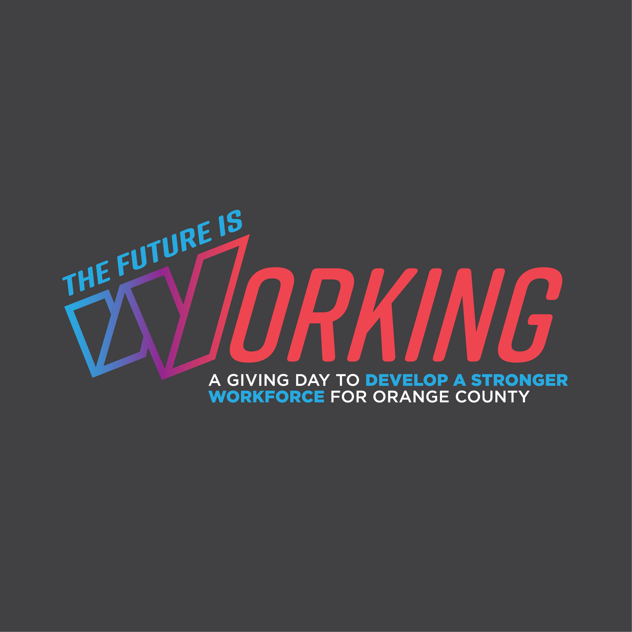 $479,791 Raised in 24 Hours to Build Pathways to Success in the Orange County Workforce During The Future is Working Giving Day
